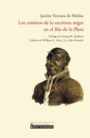 Jacinto Ventura de Molina : los caminos de la escritura negra en el Río de Plata /
