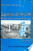 La Argentina del 80 al 80 : balance social y cultural de un siglo /