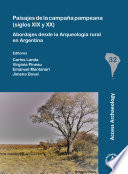 Paisajes de la campaña pampeana (siglos XIX y XX) : abordajes desde la arqueología rural en Argentina /