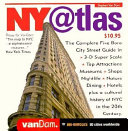 NY atlas : the complete five boro city street guide in 3-D super scale, top attractions ... plus a cultural history of NYC in the 20th century /