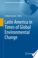 Latin America in Times of Global Environmental Change /