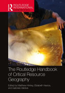 The Routledge handbook of critical resource geography /