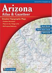 Arizona atlas  gazetteer : detailed topographic maps ... /