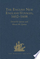 The English New England voyages, 1602-1608 /