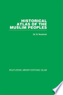 Historical atlas of the Muslim peoples /