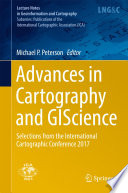 Advances in cartography and GIScience selections from the International Cartographic Conference 2017 /