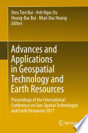 Advances and applications in geospatial technology and earth resources proceedings of the International Conference on Geo-Spatial Technologies and Earth Resources 2017 /