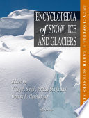 Encyclopedia of Snow, Ice and Glaciers /