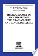 Hydrogeology of an arid region the Arabian Gulf and adjoining areas /