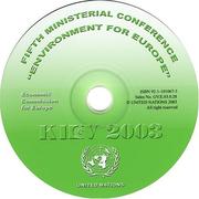 Environment for Europe fifth Ministerial Conference, Kiev, Ukraine, 21-23 May 2003, proceedings /