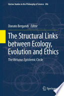 The structural links between ecology, evolution and ethics : the virtuous epistemic circle /