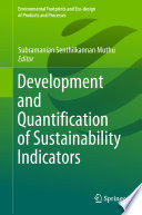 Development and Quantification of Sustainability Indicators /