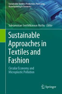 Sustainable Approaches in Textiles and Fashion : Circular Economy and Microplastic Pollution /
