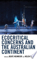 Ecocritical concerns and the Australian continent  /