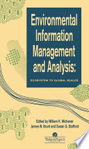 Environmental Information Management And Analysis : Ecosystem To Global Scales /