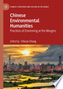Chinese environmental humanities practices of environing at the margins /