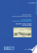 Zu den Qualitäten klösterlicher Kulturlandschaften : Geschichte, Kultur, Umwelt und Spiritualität /