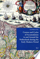 Centres and cycles of accumulation in and around the Netherlands during the early modern period /