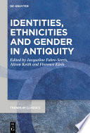 Identities, ethnicities and gender in antiquity /