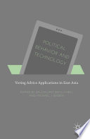 Political behavior and technology : voting advice applications in East Asia /
