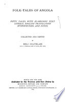 Folk-tales of Angola : fifty tales, with Ki-mbundu text, literal English translation, introduction, and notes /