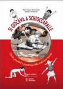 Si giocava a schioccapalle giochi, giocattoli e passatempi della tradizione Toscana /