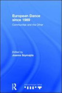 European dance since 1989 : communitas and the other /