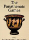 The Panathenaic Games : proceedings of an international conference held at the University of Athens, May 11-12, 2004 /