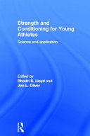 Strength and conditioning for young athletes : science and application /