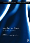 Sport, Race and Ethnicity : The Scope of Belonging? /