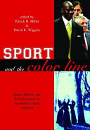 Sport and the color line : black athletes and race relations in twentieth-century America /