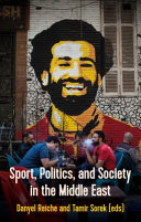 Sport, politics, and society in the Middle East /