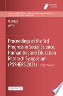 Proceedings of the 3rd Progress in Social Science, Humanities and Education Research Symposium (PSSHERS 2021) /