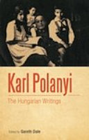 Karl Polanyi : the Hungarian writings /