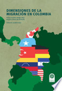 Dimensiones de la migración en Colombia /