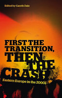 First the transition, then the crash : Eastern Europe in the 2000s /