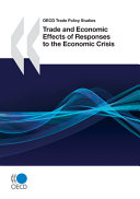 Trade and economic effects of responses to the economic crisis