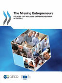 The missing entrepreneurs policies for inclusive entrepreneurship in Europe /
