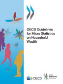 OECD guidelines for micro statistics on household wealth /