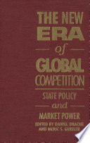 The New era of global competition : state policy and market power /