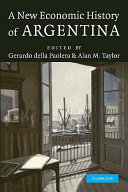 A new economic history of Argentina /