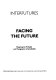 Facing the future : mastering the probable and managing the unpredictable