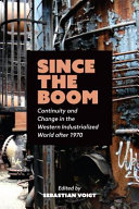 Since the boom : continuity and change in the Western industrialized world after 1970 /
