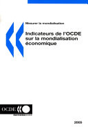 Les indicateurs ��conomiques de la mondialisation : manuel de l'OCDE