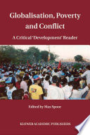 Globalisation, poverty and conflict a critical "development" reader /