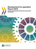 Development co-operation report 2015 making partnerships effective coalitions for action