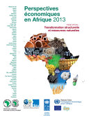Perspectives ��conomiques en Afrique 2013 Transformation structurelle et ressources naturelles