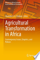 Agricultural transformation in Africa : contemporary issues, empirics, and policies /