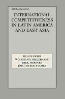 International competitiveness in Latin America and East Asia /