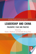 LEADERSHIP AND CHINA philosophy, place and practice